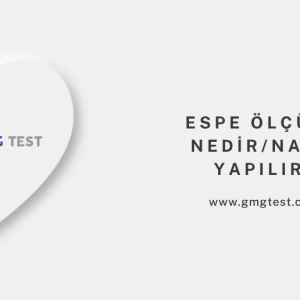 ESPE ÖLÇÜMÜ NEDİR/NASIL YAPILIR?