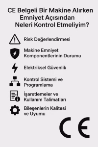 CE BELGELİ BİR MAKİNE ALIRKEN NELERİ KONTROL ETMELİYİM ?